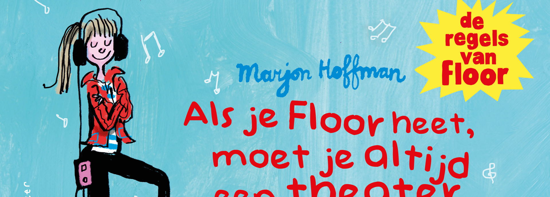 De regels van Floor De regels van Floor - Naar de boeken van Marjon Hoffman - 2023 in De Tamboer